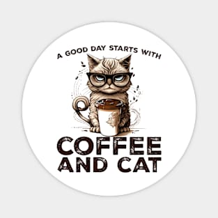 A Good Day Starts With Coffee and Cat Cat Lovers Coffee Lovers Gift Idea Magnet